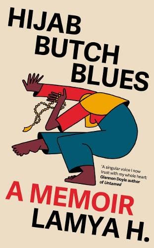 Hijab Butch Blues : a memoir (beg.)- Lamya H.