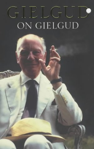 Gielgud on Gielgud - John Gielgud (used)