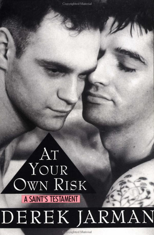 At Your Own Risk : A Saint's Testament - Derek Jarman (used)