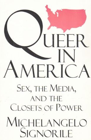 Queer in America : Sex, the Media and the closets of Power - Michelangelo Sinorile (used)