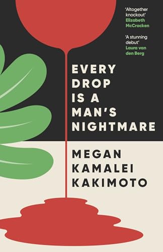 Every Drop Is a Man's Nightmare - Megan Kamalei Kakimoto