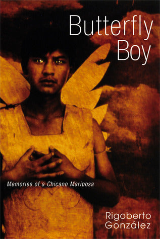 Butterfly Boy - Rigoberto González (used)