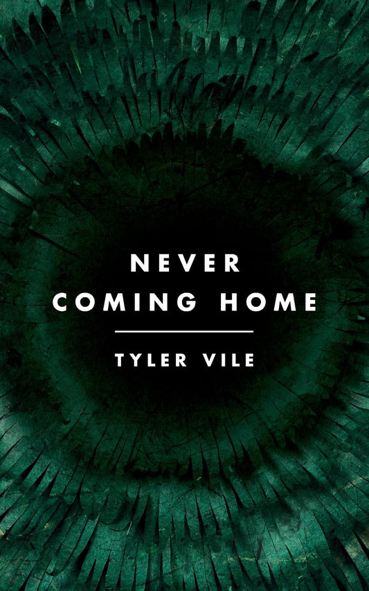 Never Coming Home - Tyler Vile