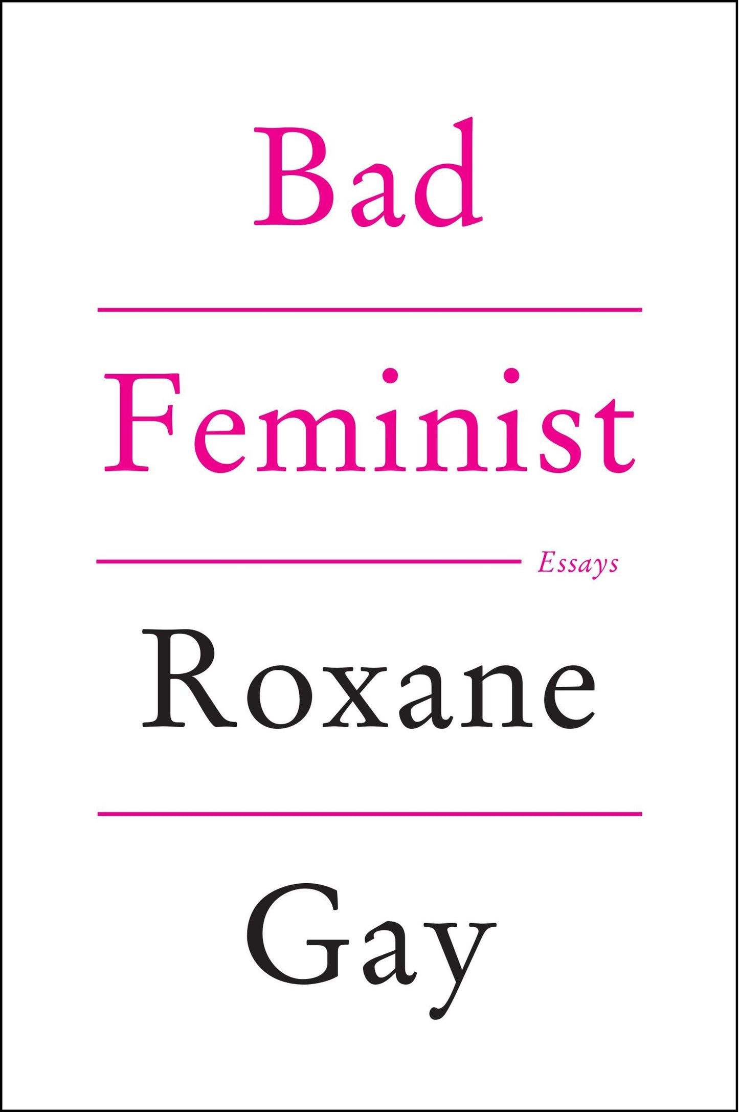 Bad Feminist - Roxane Gay