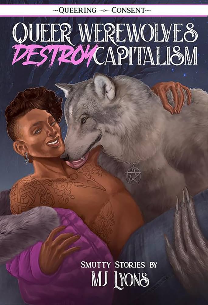 Queer Werewolves Destroy Capitalism - Mj Lyons (Used)