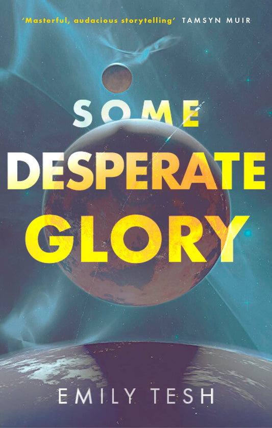Some Desperate Glory - Emily Tesh (used)