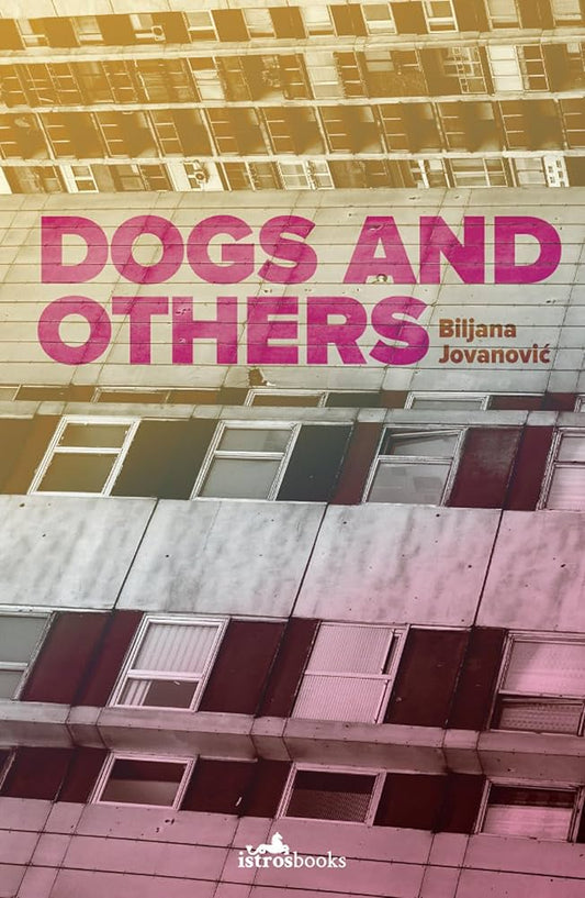 Dogs and Others - Biljana Jovanović