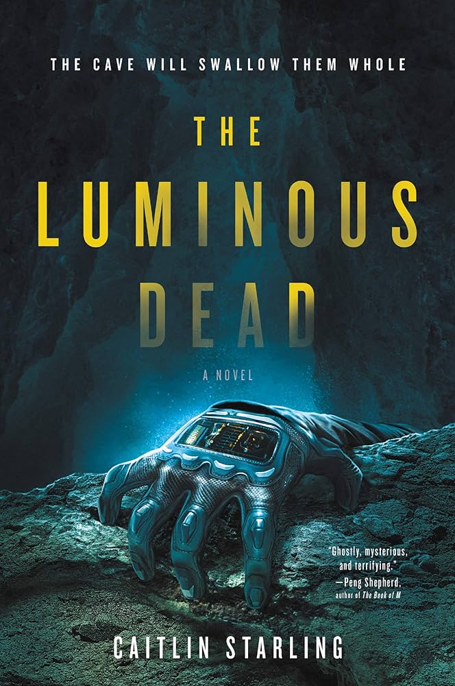 The Luminous Dead - Caitlin Starling