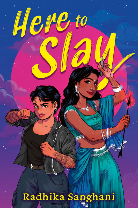 Here To Slay by Radhika Sanghani