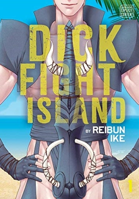 Dick Fight Island : Vol. 1 - Reibun Ike