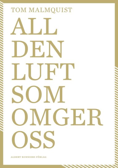 All den luft som omger oss - Tom Malmquist