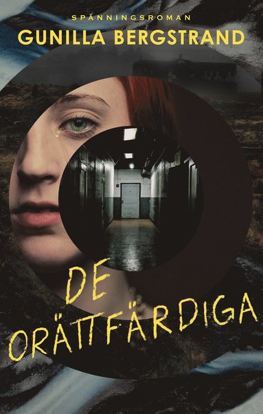 De orättfärdiga - Gunilla Bergstrand (beg.)