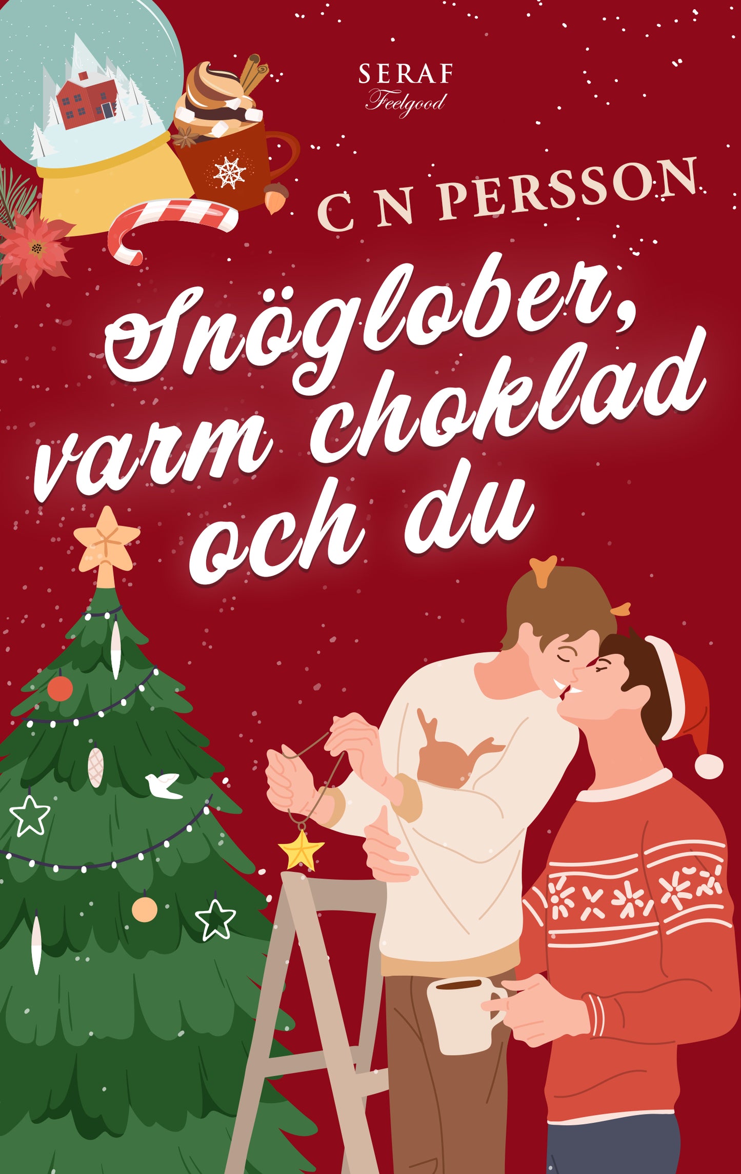 Snöglober, varm choklad och du - C N Persson