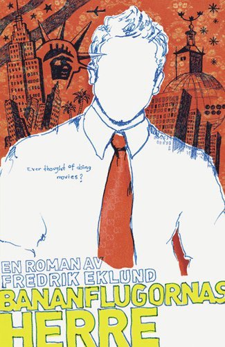 Bananflugornas herre (beg.) - Fredrik Eklund