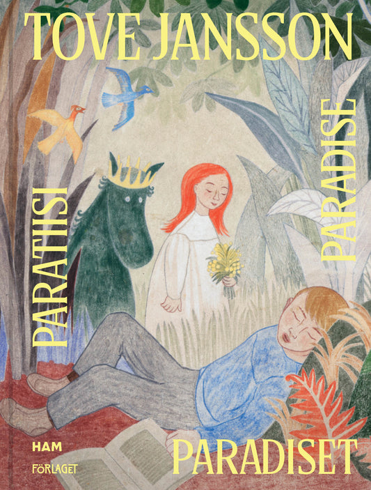 Tove Jansson : Paradiset / Paratiisi / Paradise