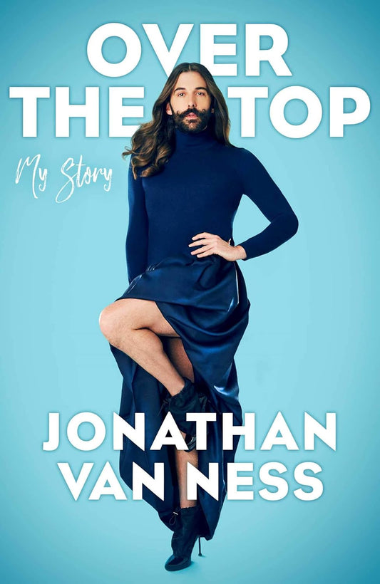 Over the Top: My Story - Jonathan van Ness (used)