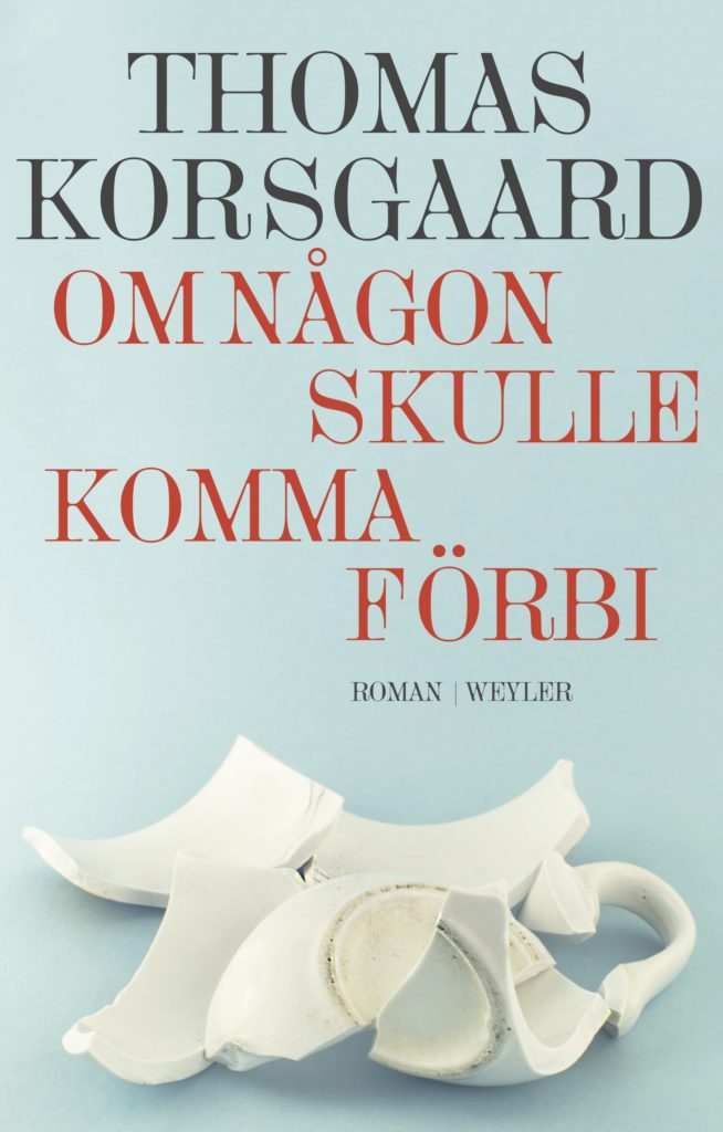 Om någon skulle komma förbi - Thomas Korsgaard