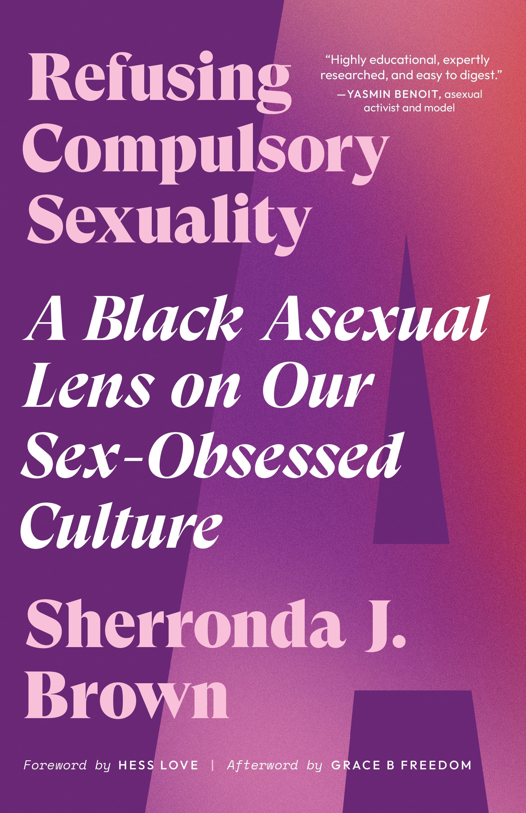 Refusing Compulsory Sexuality: A Black Asexual Lens On Our Sex-Obsesse –  Page 28 - HBTQ-bokhandel och kulturscen