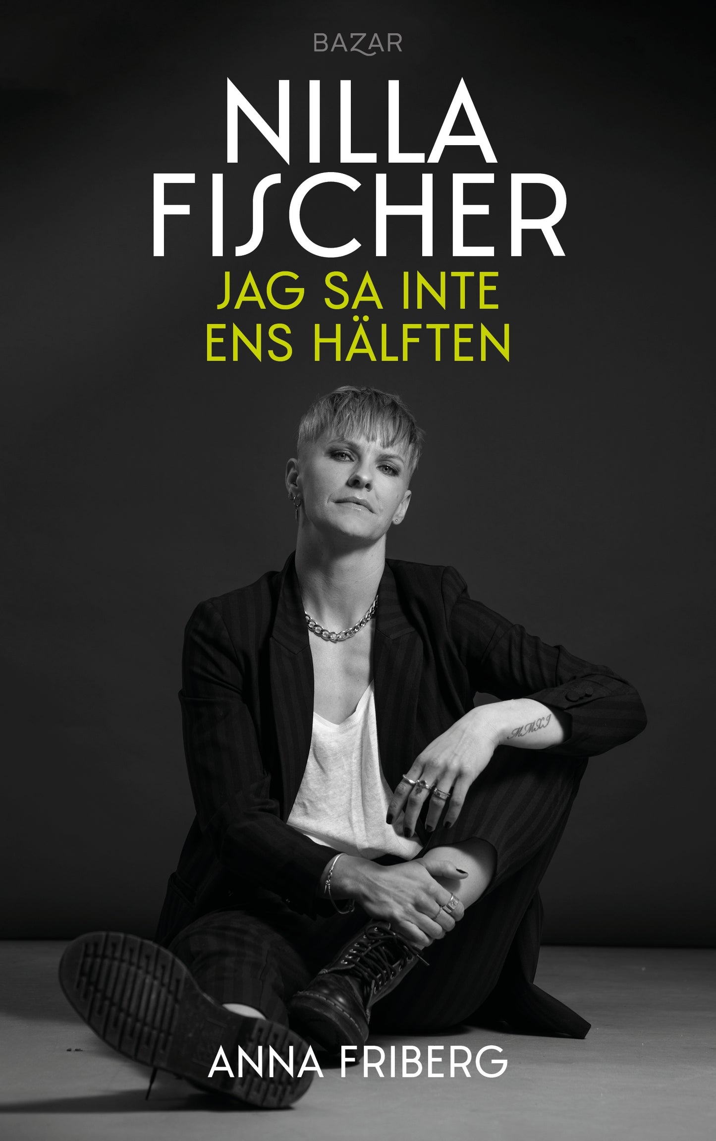 Jag Sa Inte Ens Hälften - Nilla Fischer