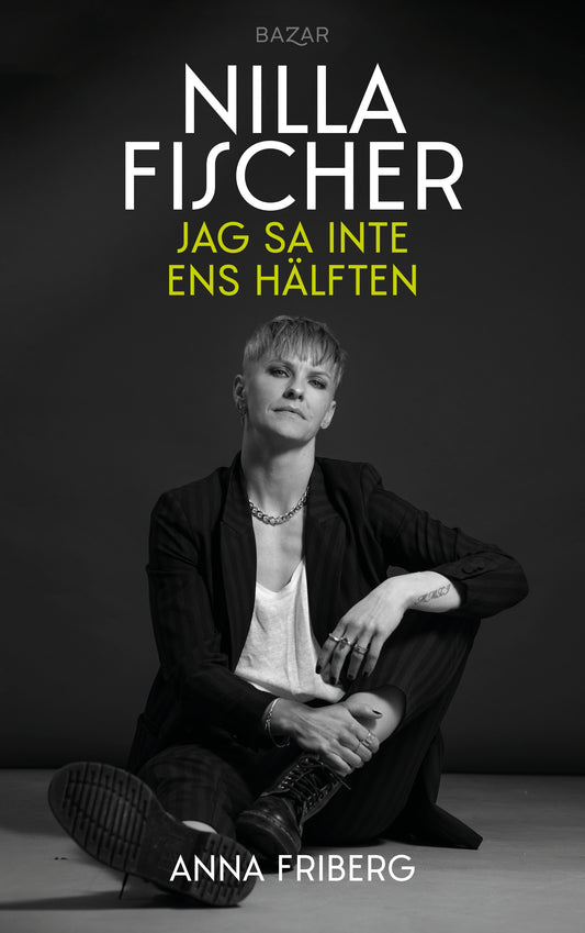 Jag Sa Inte Ens Hälften - Nilla Fischer