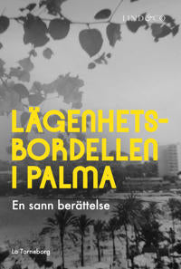 Lägenhetsbordellen i Palma (beg.) - Lo Torneborg