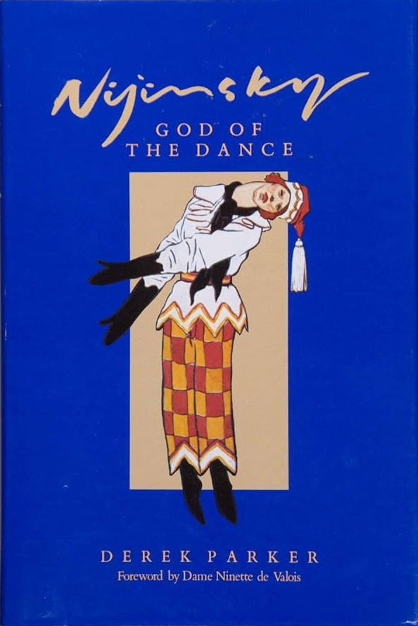 Nijinsky : God of the Dance - Derek Parker (used)