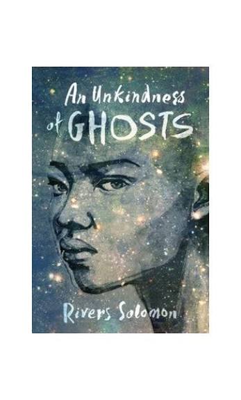 An Unkindness of Ghosts - River Solomon