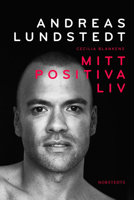 Mitt positiva liv - Andreas Lundstedt