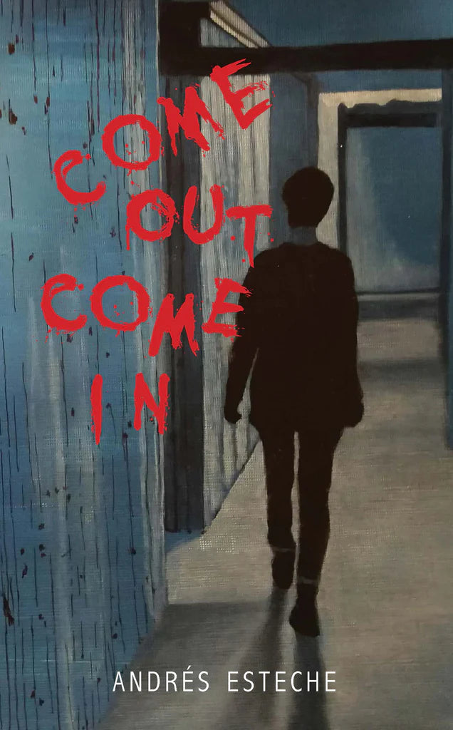 Come out, come in - Esteche, Andrés