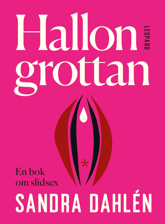 Hallongrottan: a book about vaginal sex - Dahlén, Sandra
