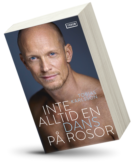 Inte alltid en dans på rosor - Karlsson, Tobias