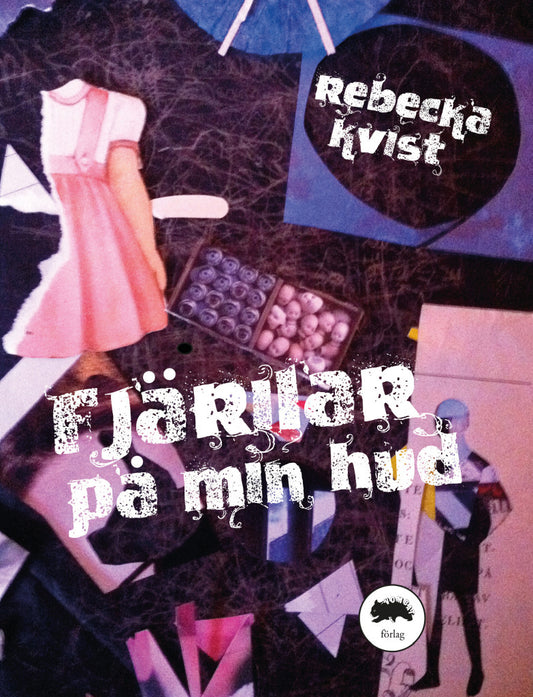 Fjärilar på min hud (beg.)  - Rebecka Kvist