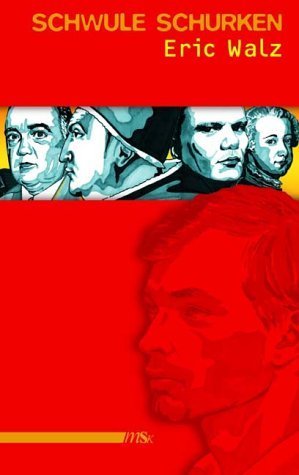 Schwule Schurken - Eric Walz (used)