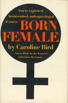 Born Female -  Caroline Bird (used)