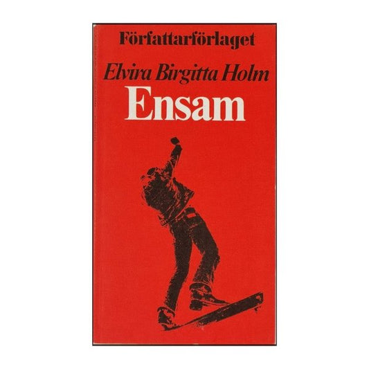 Ensam - Elvira Birgitta Holm (beg.)