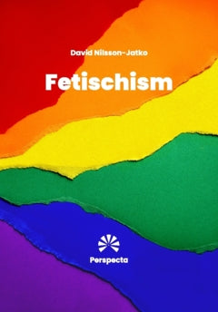 Fetischism - David Nilsson-Jatko (beg.)