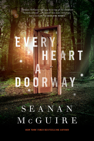 Every Heart A Doorway by Seanan McGuire