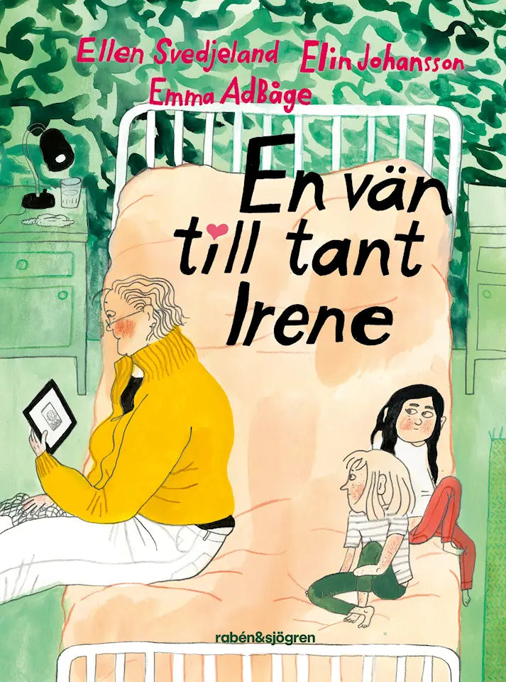 En vän till tant Irene - Ellen Svedjeland, Elin Johansson, Emma Adbåge (beg.)