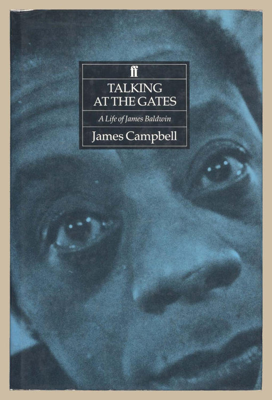 Talking At the Gates : A Life James Baldwin - James Campbell (used)