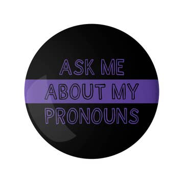 Pin - Ask me about my pronouns (purple)