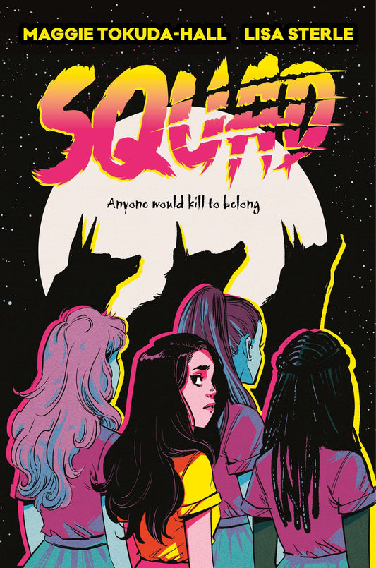 Squad - Maggie Tokuda-Hall & Lisa Sterle