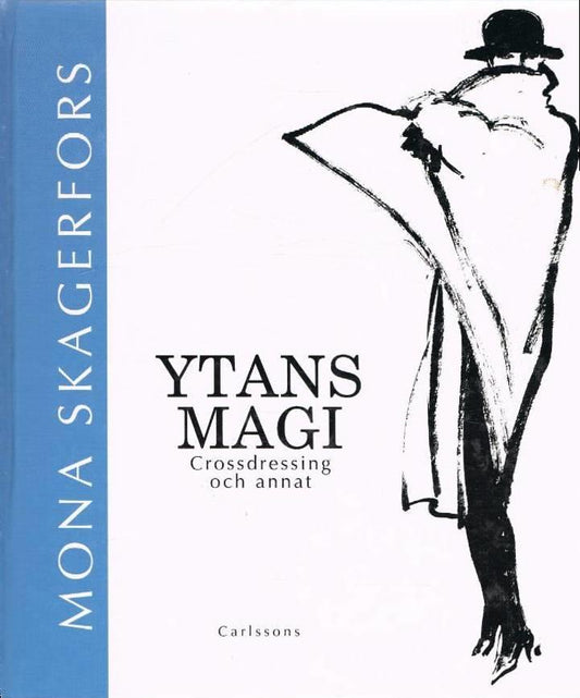 Ytans magi: crossdressing och annat - Skagerfors, Mona