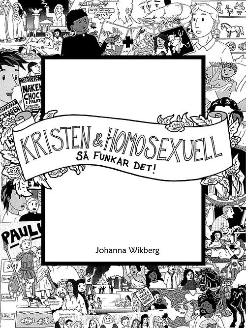 Kristen & homosexuell: så funkar det - Johanna Wikberg (beg.)