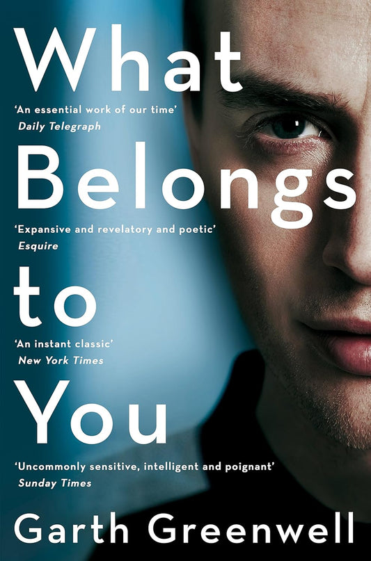 What Belongs to You - Garth Greenwell (used)
