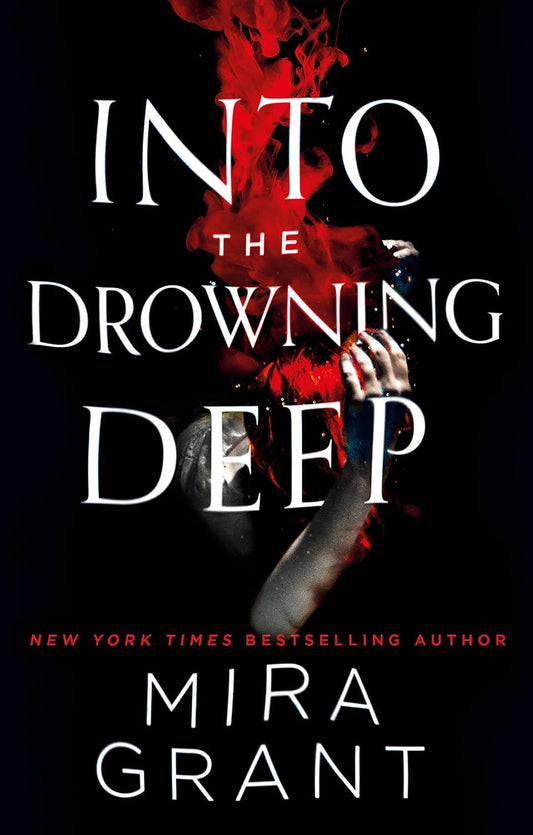Into The Drowning Deep - Mira Grant