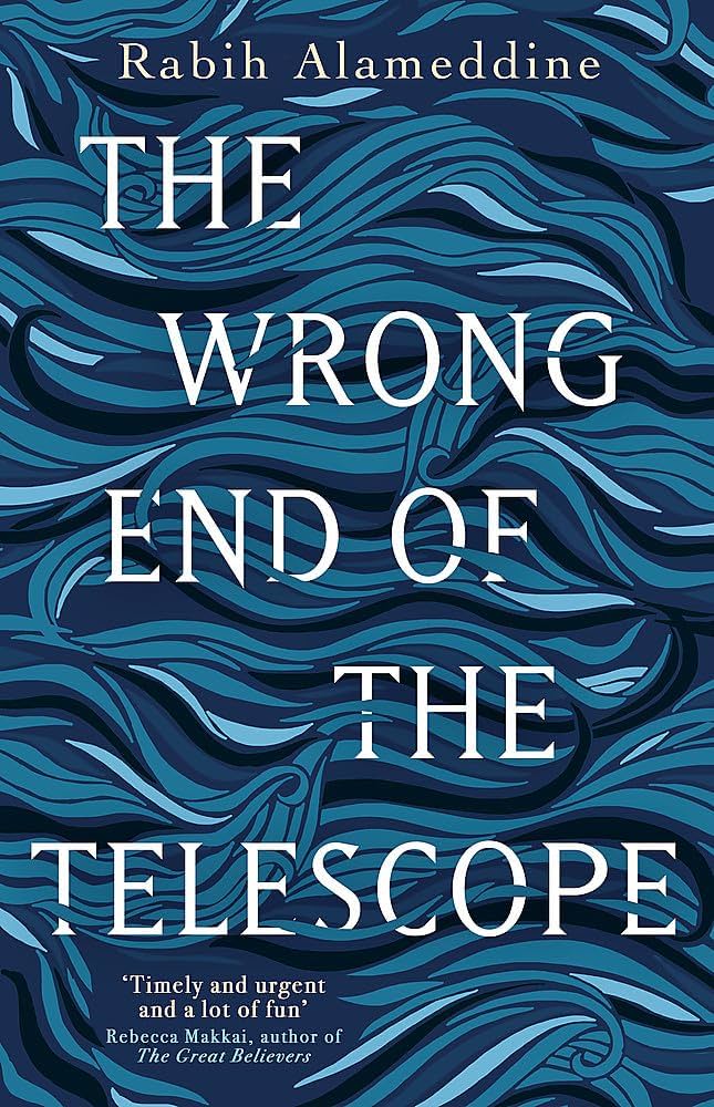 The Wrong End of the Telescope - Rabih Alameddine