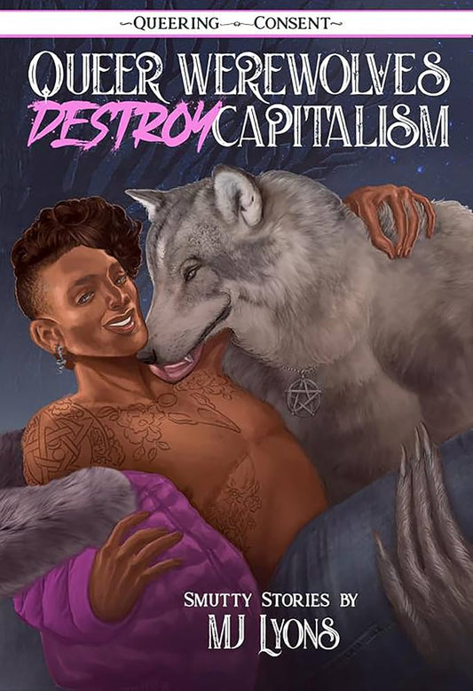 Queer Werewolves Destroy Capitalism - Mj Lyons (Used)