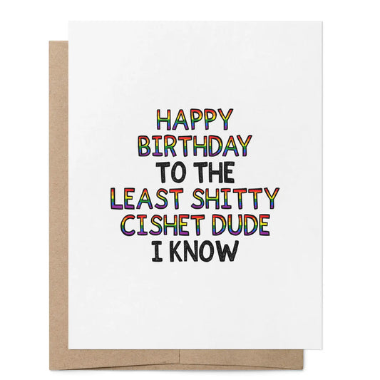 Kort - Happy Birthday Least Shitty Cishet Dude