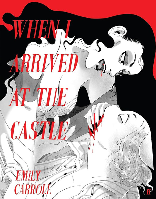When I Arrived at the Castle - E.M. Carroll