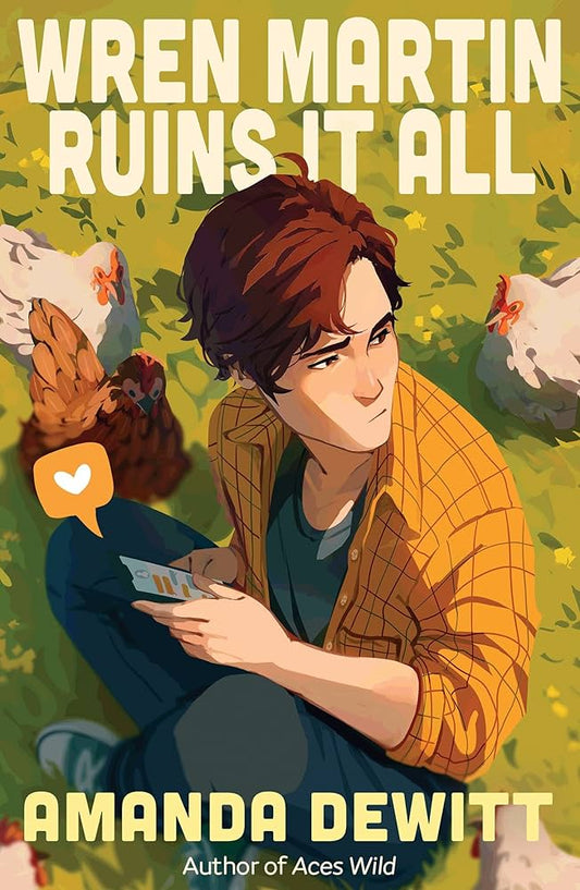 Wren Martin Ruins It All by Amanda Dewitt